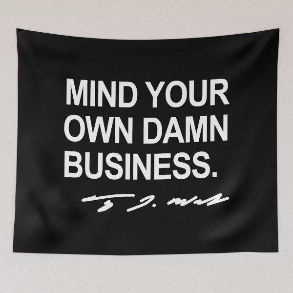 Artikelvorschau, Mind your own damn business - Tim Walz (white signature) entworfen und verkauft von Thelittlelord.