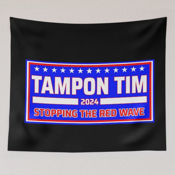 Item preview, Tampon Tim STOPS THE RED WAVE designed and sold by Paisley P. Peinforte's Aetlier Atrotica.