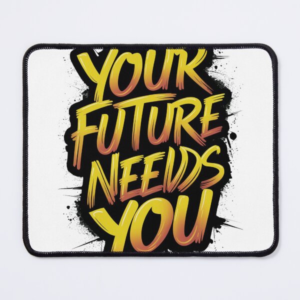 Item preview, your future needs you designed and sold by Ahmed farouk.