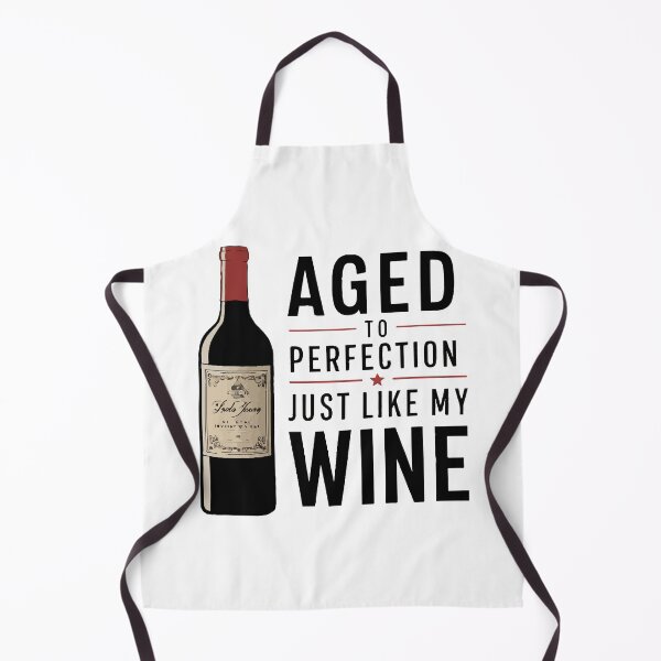 Item preview, Aged To Perfection Just Like My Wine designed and sold by WineandWear.