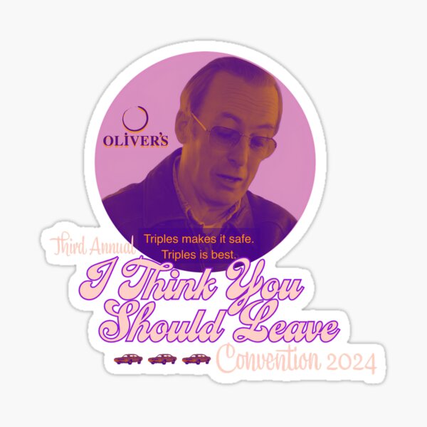 I Think You Should Leave Convention 2024 Sticker