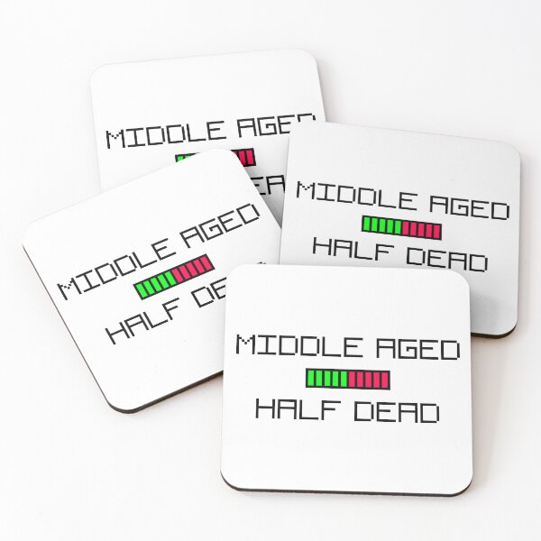 Item preview, Middle Aged Half Dead designed and sold by TheBestDewey.