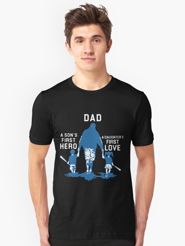 a first and love hero is daughters first a t-shirts\u0027 baseball JoyceLeathers \u0027dad  T-Shirt by sons