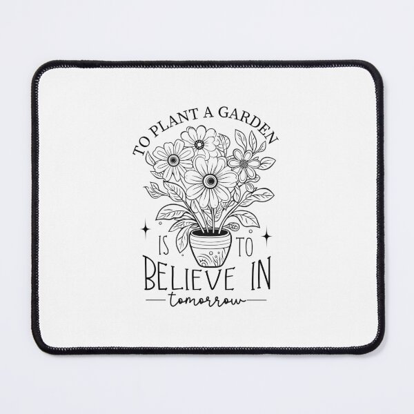 Item preview, To plant a garden is to believe in tomorrow designed and sold by Made-by-Gus.