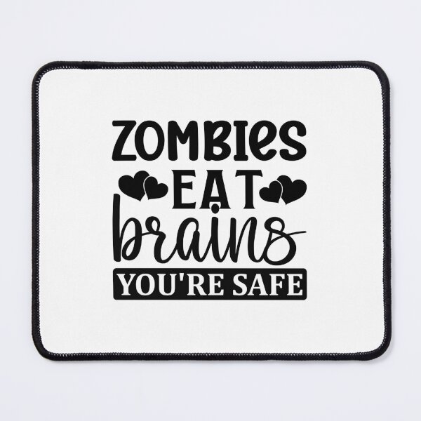 Item preview, Zombies eat brains you're safe designed and sold by Made-by-Gus.