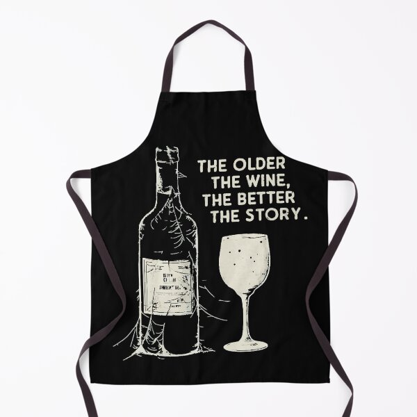 Item preview, The Older The Wine, The Better The Story designed and sold by WineandWear.