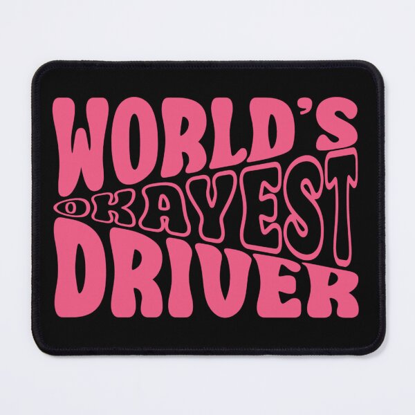Item preview, Funny World's Okayest Driver designed and sold by AlienOccupation.