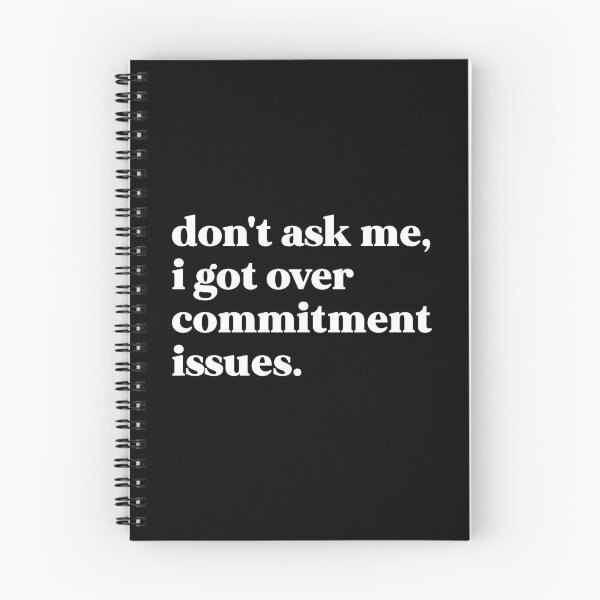 Item preview, Don't ask me I got over commitment issues designed and sold by weirdly weird.