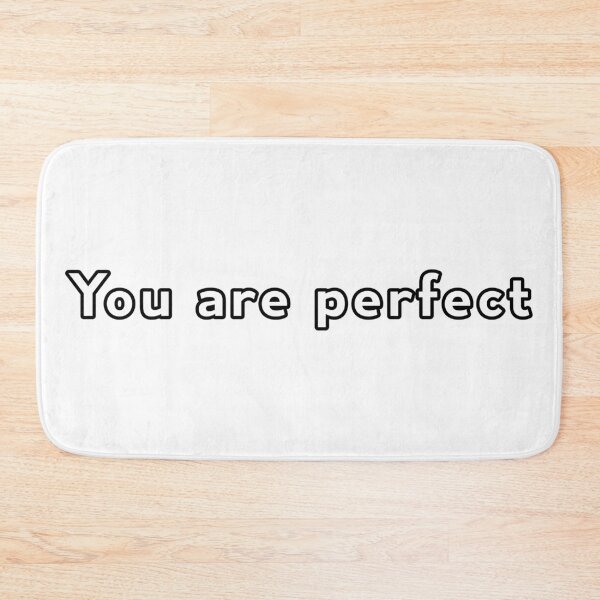 Item preview, You are perfect | Perfection | You are perfect designed and sold by RedCircleArt.
