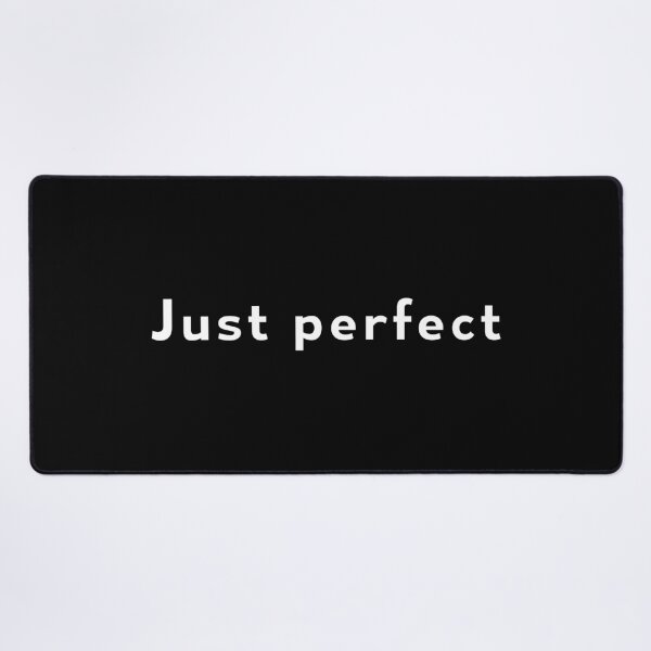 Item preview, Just perfect | Perfection | You are perfect designed and sold by RedCircleArt.