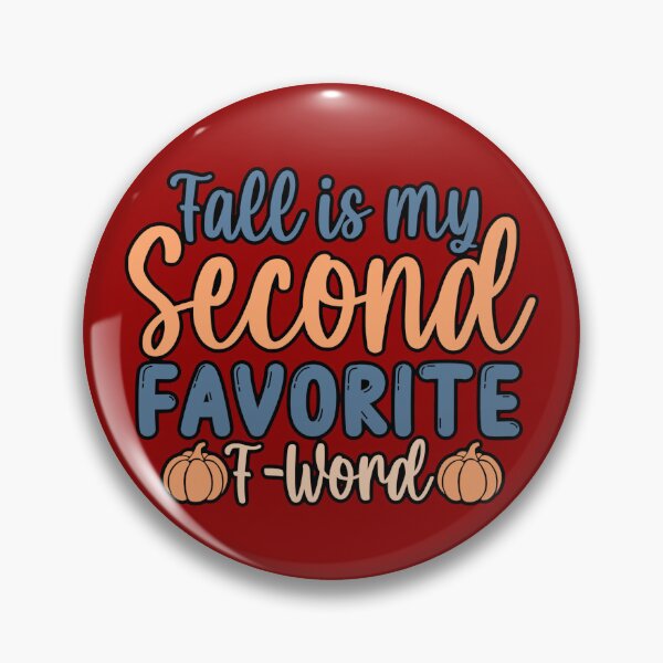 Item preview, Fall is my second favourite F word  designed and sold by MamaCsTees.