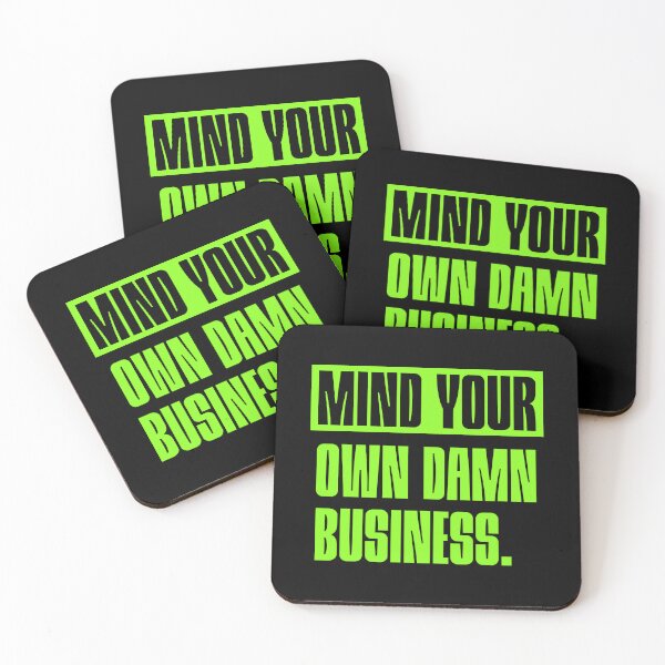 Item preview, Mind Your Own Damn Business - Statement designed and sold by Adam Brooq.