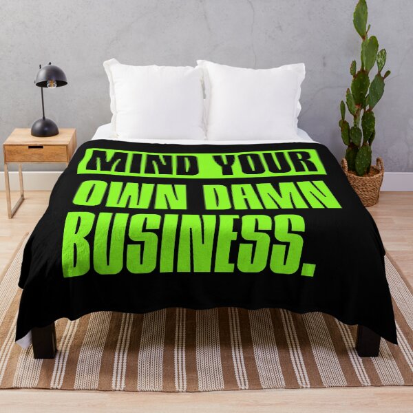 Item preview, Mind Your Own Damn Business - Statement designed and sold by Adam Brooq.