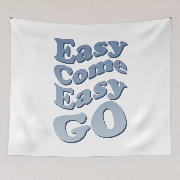 Item preview, Easy Come Easy go designed and sold by DIRTYSKETCHH.