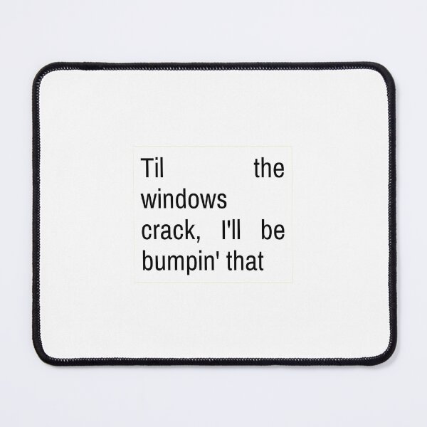 Item preview, Til the windows crack, I'll be bumpin' that - Charli XCX designed and sold by Athenasgirl.