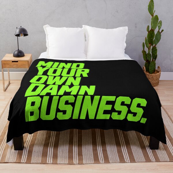 Item preview, Mind Your Own Damn Business - Statement designed and sold by Adam Brooq.