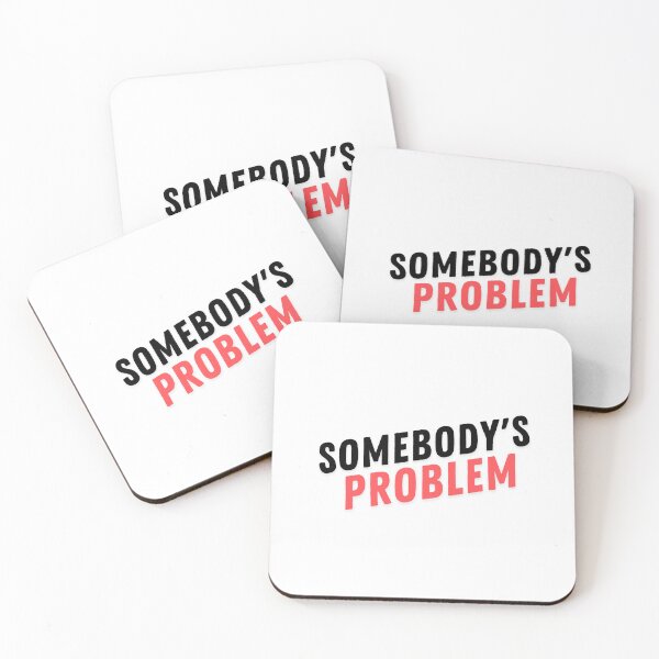 Item preview, somebody's problem designed and sold by kestey.