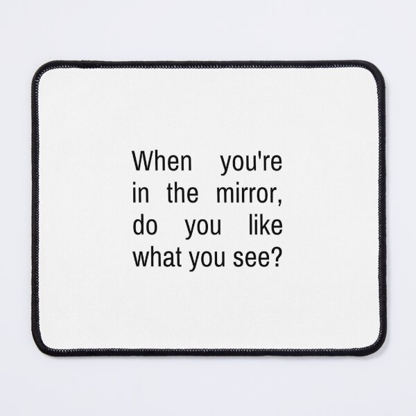 Item preview, When you're in the mirror, do you like what you see? - Charli XCX designed and sold by Athenasgirl.