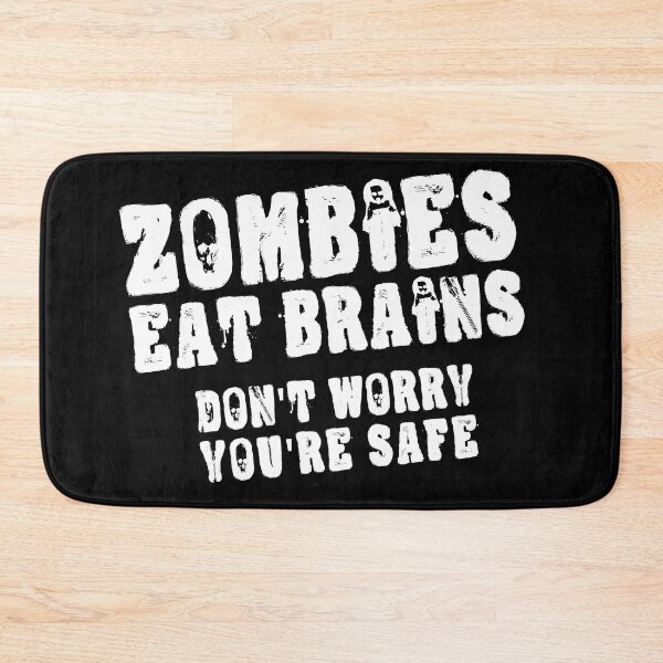 Item preview, Zombies Eat Brains, Don't Worry You'r Safe designed and sold by IceBlueDesigns.