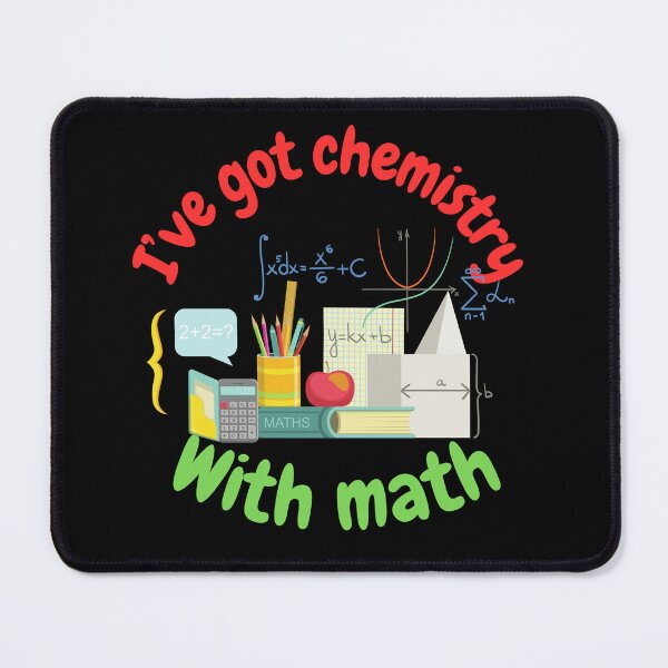 Item preview, I've got chemistry with math, funny math and science designed and sold by NoetherSym.