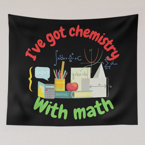 Item preview, I've got chemistry with math, funny math and science designed and sold by NoetherSym.