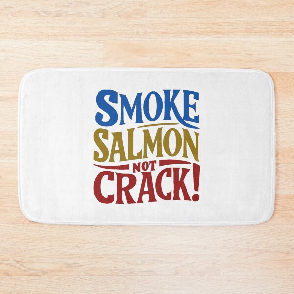 Item preview, Smoke Salmon Not Crack! designed and sold by Gentle40Winks.