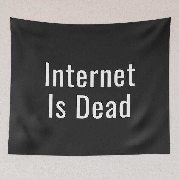 Item preview, Internet is Dead Theory designed and sold by MusicArtAndGrind.
