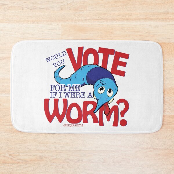 Item preview, Would you vote for me if I was a Worm? designed and sold by Chyanime.