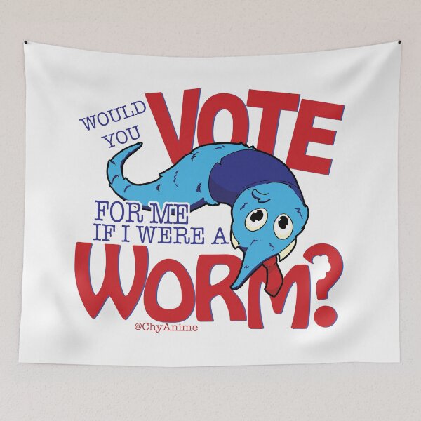 Item preview, Would you vote for me if I was a Worm? designed and sold by Chyanime.