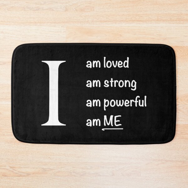 Item preview,  I am... loved, strong, powerful, ME. White text designed and sold by ClearAndHappy.