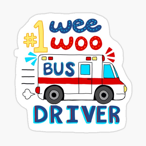 Item preview, #1 best wee woo bus (ambulance) driver EMT , paramedic art  designed and sold by MaryMik.