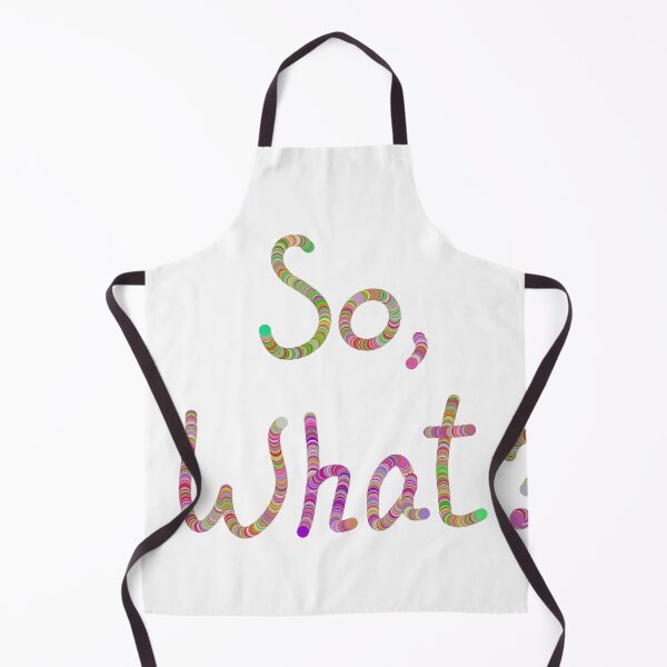 Item preview, So, what? designed and sold by Osher-BioArt.