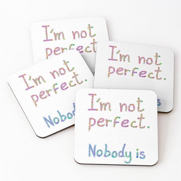 Item preview, I'm not perfect. Nobody is  designed and sold by Osher-BioArt.