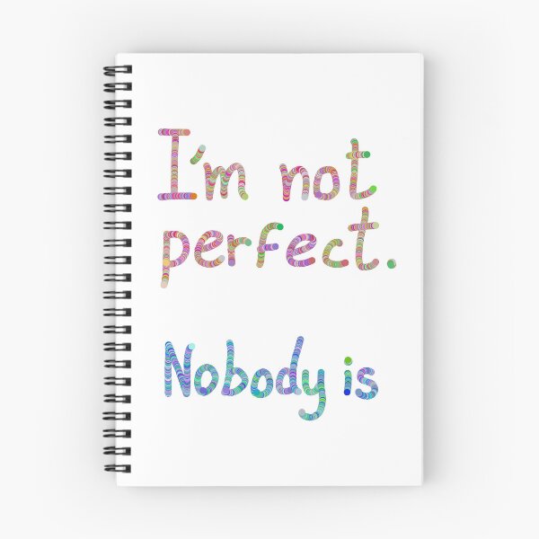 Item preview, I'm not perfect. Nobody is  designed and sold by Osher-BioArt.