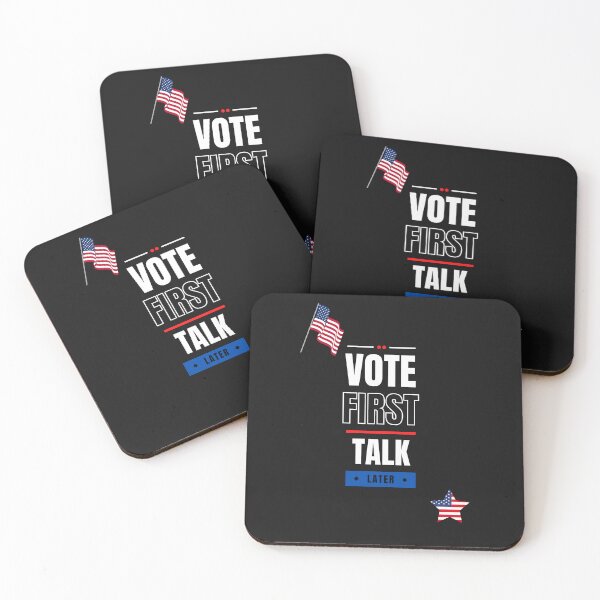 Item preview, Vote First, Talk Later Patriotic Design designed and sold by IWEARUWEAR.