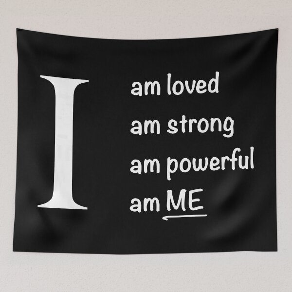 Item preview,  I am... loved, strong, powerful, ME. White text designed and sold by ClearAndHappy.