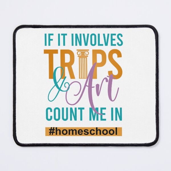 Item preview, Homeschool - If it involves Trips & Naps count me in - homeschooled designed and sold by We-thePixels.