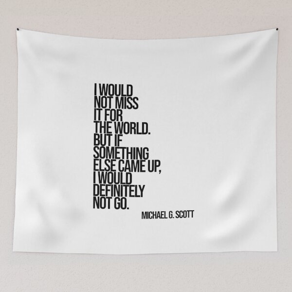 Item preview, Michael Scott The Office Funny Quote designed and sold by Enea Kelo.