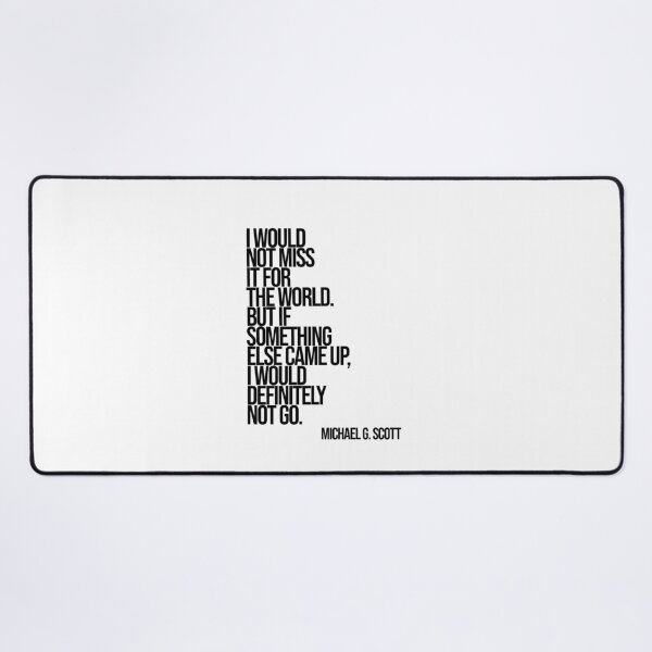 Item preview, Michael Scott The Office Funny Quote designed and sold by Enea Kelo.