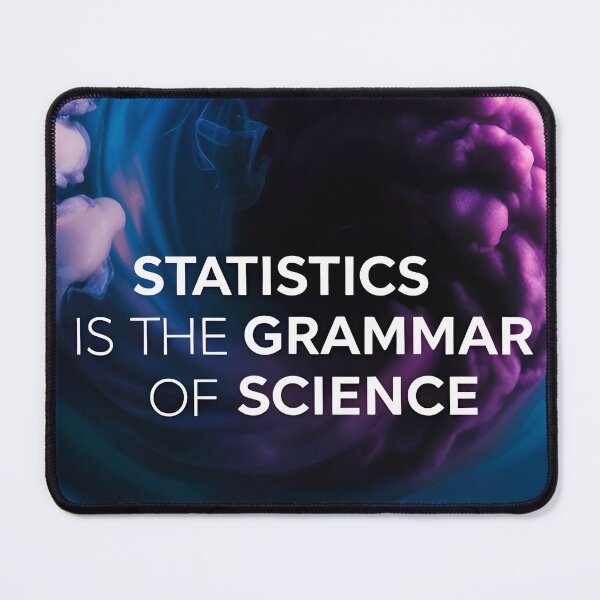Item preview, Statistics Is The Grammar Of Science Funny Quote designed and sold by TheArtOfPat.