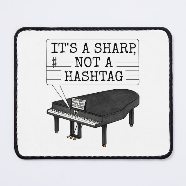 Item preview, It's A Sharp Not A Hashtag, Grand Piano Pianist Funny designed and sold by doodlerob.