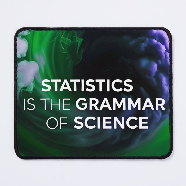 Item preview, Statistics Is The Grammar Of Science Funny Quote designed and sold by TheArtOfPat.