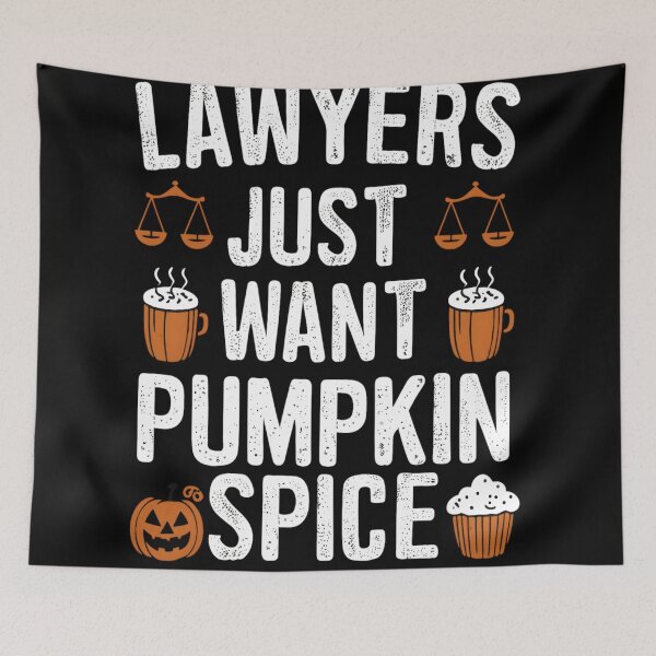 Item preview, Halloween Lawyers Just Want Pumpkin Spice  designed and sold by KitonicTees.