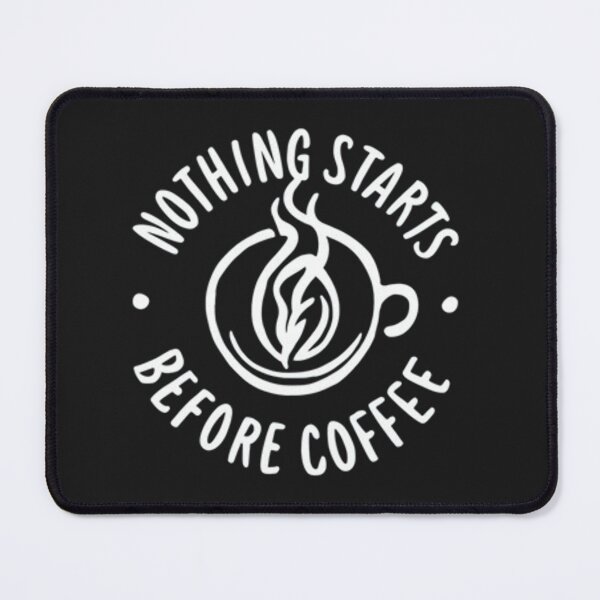 Artikel-Vorschau von Nichts beginnt vor dem Kaffee, designt und verkauft von jmc1712.