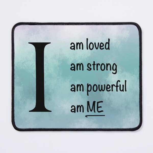 Item preview, I am... loved, strong, powerful, ME. Cloud version designed and sold by ClearAndHappy.