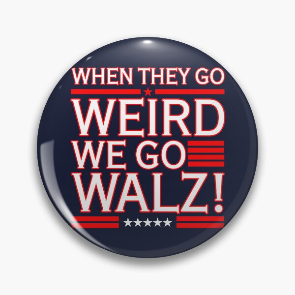 Artikelvorschau, When They Go Weird We Go Walz (red, white, and blue) entworfen und verkauft von Thelittlelord.