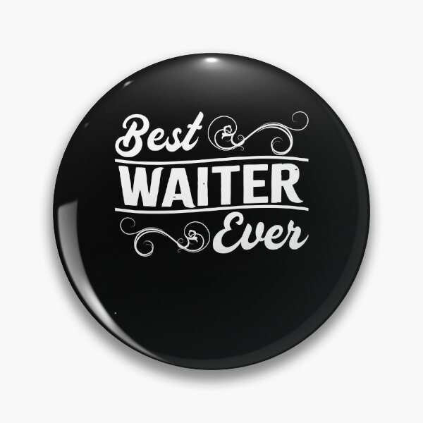 Item preview, Best Waiter Ever Favourite Waiter Restraunt Waiter Hotel designed and sold by farhanhafeez.