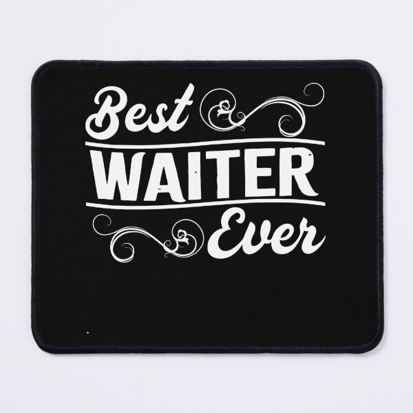 Item preview, Best Waiter Ever Favourite Waiter Restraunt Waiter Hotel designed and sold by farhanhafeez.