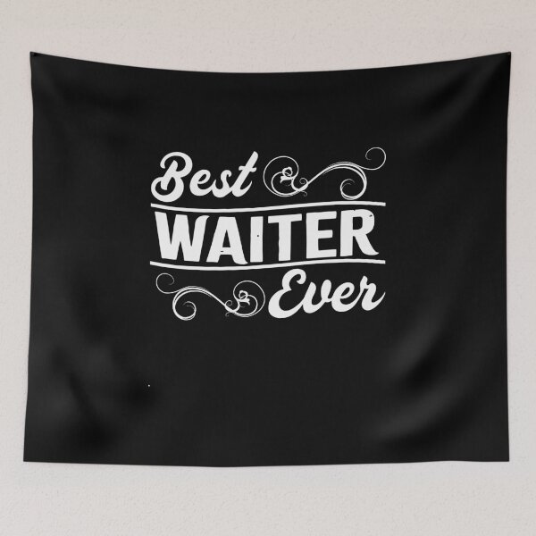 Item preview, Best Waiter Ever Favourite Waiter Restraunt Waiter Hotel designed and sold by farhanhafeez.