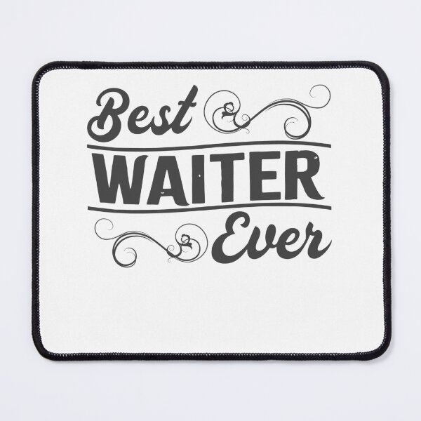 Item preview, Best Waiter Ever Favourite Waiter Restraunt Waiter Hotel designed and sold by farhanhafeez.